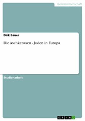 Die Aschkenasen - Juden in Europa