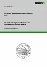 Die Einbeziehung einer internationalen Wettbewerbsordnung in die WTO