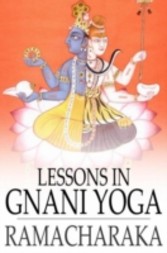 Lessons in Gnani Yoga