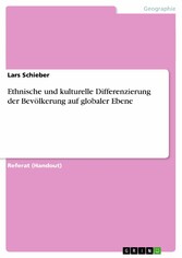 Ethnische und kulturelle Differenzierung der Bevölkerung auf globaler Ebene