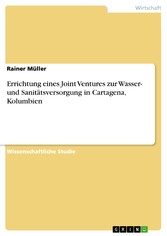 Errichtung eines Joint Ventures zur Wasser- und Sanitätsversorgung in Cartagena, Kolumbien