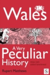 Wales, A Very Peculiar History