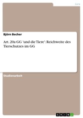 Art. 20a GG 'und die Tiere': Reichweite des Tierschutzes im GG