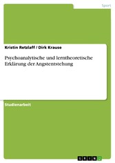 Psychoanalytische und lerntheoretische Erklärung der Angstentstehung