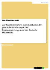 Zur Nachweisbarkeit eines Einflusses der politischen Richtungen der Bundesregierungen auf das deutsche Steuerrecht