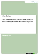 Trendsportarten als Variante im Schulsport unter trainingswissenschaftlichen Aspekten