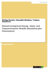 Humanvermögensrechnung - Input- und Outputorientierte Modelle [Hausarbeit plus Präsentation]