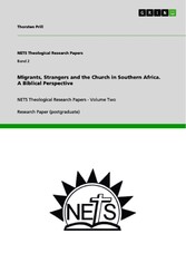 Migrants, Strangers and the Church in Southern Africa. A Biblical Perspective