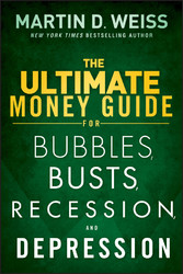 The Ultimate Money Guide for Bubbles, Busts, Recession and Depression