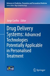 Drug Delivery Systems: Advanced Technologies Potentially Applicable in Personalised Treatment