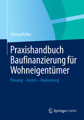 Praxishandbuch Baufinanzierung für Wohneigentümer