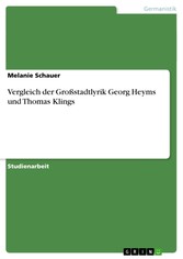 Vergleich der Großstadtlyrik Georg Heyms und Thomas Klings