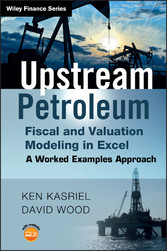 Upstream Petroleum Fiscal and Valuation Modeling in Excel