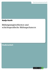 Bildungsungleichheiten und schichtspezifische Bildungschancen