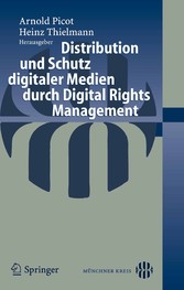 Distribution und Schutz digitaler Medien durch Digital Rights Management