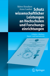 Schutz wissenschaftlicher Leistungen an Hochschulen und Forschungseinrichtungen