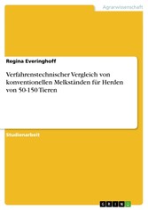 Verfahrenstechnischer Vergleich von konventionellen Melkständen für Herden von 50-150 Tieren