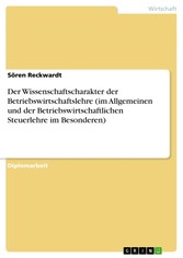 Der Wissenschaftscharakter der Betriebswirtschaftslehre (im Allgemeinen und der Betriebswirtschaftlichen Steuerlehre im Besonderen)