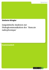 Linguistische Analysen zur Dialogkommunikation des ´francais radiophonique`