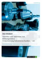 Anreißen und Ankörnen von Bohrungsmitten (Unterweisung Industriemechaniker / -in)