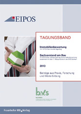 Tagungsband der EIPOS-Sachverständigentage Bauschadensbewertung und Immobilienbewertung 2013.