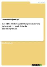 Das HECS- System der Bildungsfinanzierung in Australien - Modell für die Bundesrepublik?