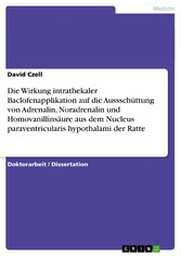 Die Wirkung intrathekaler Baclofenapplikation auf die Aussschüttung von Adrenalin, Noradrenalin und Homovanillinsäure aus dem Nucleus paraventricularis hypothalami der Ratte