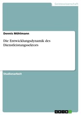 Die Entwicklungsdynamik des Dienstleistungssektors