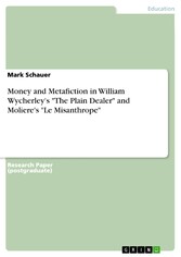 Money and Metafiction in William Wycherley's 'The Plain Dealer' and Moliere's 'Le Misanthrope'