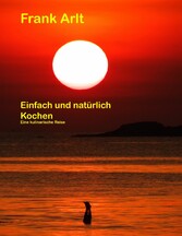 Einfach und natürlich: Kochen