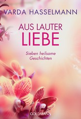 Aus lauter Liebe