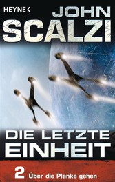 Die letzte Einheit, Episode 2: - Über die Planke gehen