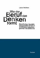 Wie der Beruf das Denken formt