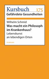 Was macht ein Philosoph im Krankenhaus?