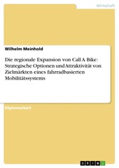 Die regionale Expansion von Call A Bike: Strategische Optionen und Attraktivität von Zielmärkten eines fahrradbasierten Mobilitätssystems