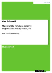 Messpunkte für das operative Logistikcontrolling eines 3PL