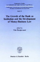 The Growth of the Bank as Institution and the Development of Money-Business Law.