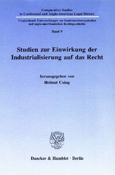 Studien zur Einwirkung der Industrialisierung auf das Recht.