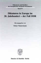 Diktaturen in Europa im 20. Jahrhundert - der Fall DDR.