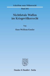 Nichtletale Waffen im Kriegsvölkerrecht.