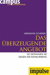 Das überzeugende Angebot - So gewinnen Sie gegen die Konkurrenz