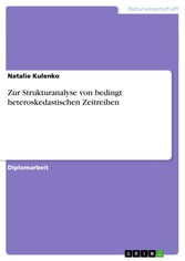 Zur Strukturanalyse von bedingt heteroskedastischen Zeitreihen