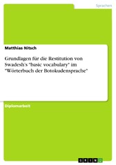 Grundlagen für die Restitution von Swadesh's 'basic vocabulary' im 'Wörterbuch der Botokudensprache'