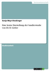 Eine kurze Darstellung der Sandlerstudie von Dr. R. Girtler