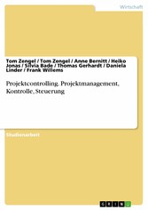 Projektcontrolling. Projektmanagement, Kontrolle, Steuerung