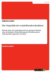 Die Ostpolitik der sozial-liberalen Koalition