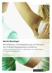 Rehabilitative Trainingsplanung am Beispiel des Schulter-Impingement Syndroms