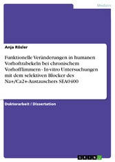 Funktionelle Veränderungen in humanen Vorhoftrabekeln bei chronischem Vorhofflimmern - In-vitro Untersuchungen mit dem selektiven Blocker des Na+/Ca2+-Austauschers SEA0400