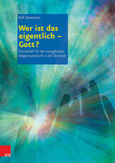 Wer ist das eigentlich - Gott?